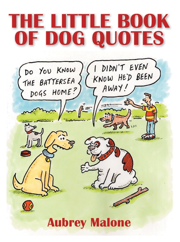 The Little Book Of Dog Quotes