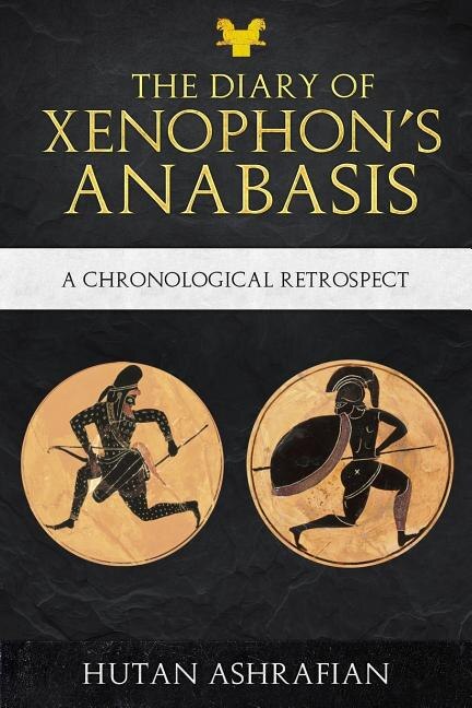 The Diary of Xenophon's Anabasis: A Chronological Retrospect