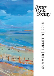 Front cover_Poetry Book Society Summer 2018 Bulletin