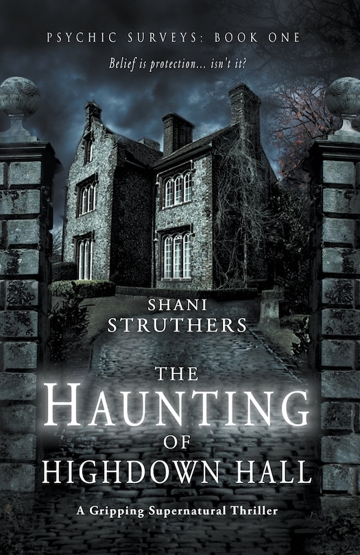 Psychic Surveys Book One: The Haunting of Highdown Hall: A Gripping Supernatural Thriller