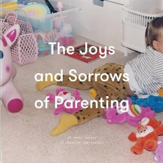 Front cover_The Joys And Sorrows Of Parenting
