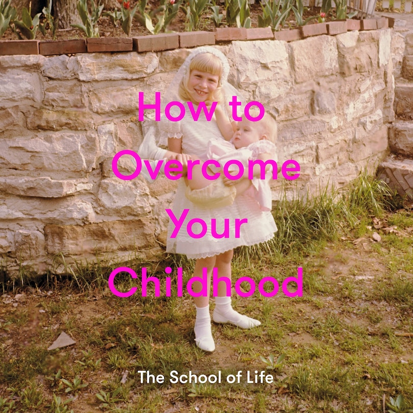 Front cover_How To Overcome Your Childhood