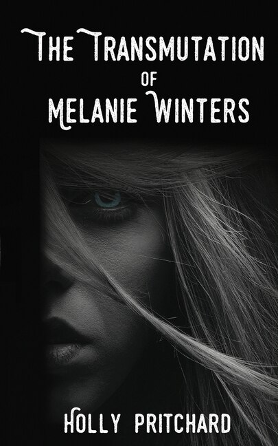 Front cover_The Transmutation of Melanie Winters