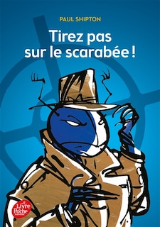 Couverture_Tirez pas sur le scarabée !