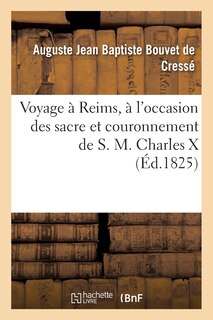 Front cover_Voyage À Reims, À l'Occasion Des Sacre Et Couronnement de S. M. Charles X