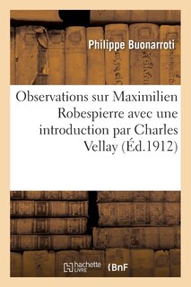 Couverture_Observations Sur Maximilien Robespierre, Avec Une Introduction