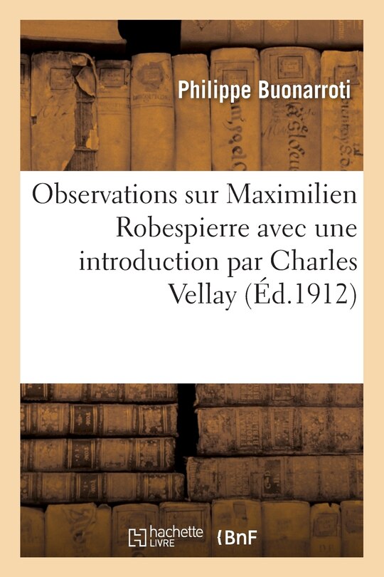Couverture_Observations Sur Maximilien Robespierre, Avec Une Introduction