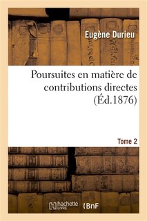Front cover_Poursuites En Matière de Contributions Directes. Tome 2-1
