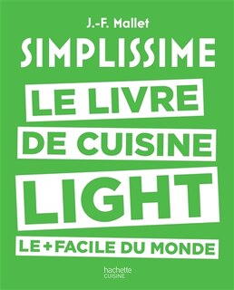 Front cover_Simplissime : le livre de cuisine light le + facile du monde : des recettes légères lues en un coup d'oeil, réalisées en un tour de main