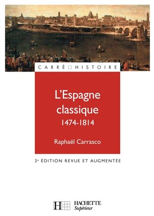 L' Espagne classique: 1474-1814