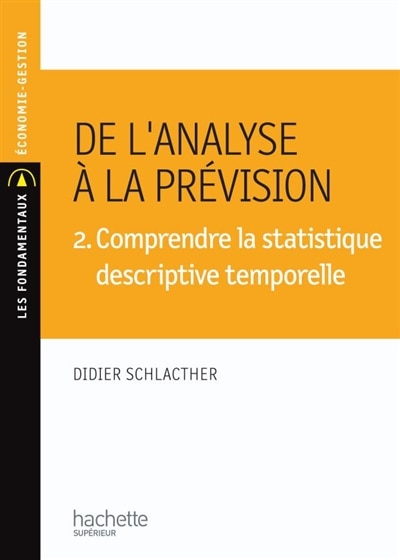 Front cover_De l'analyse à la prévision, Vol. 3. Comprendre la statistique inductive, ajustements, lois