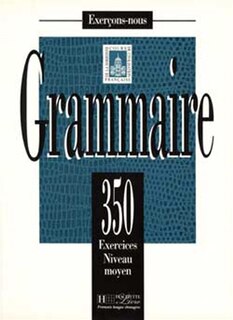 Couverture_350 Exercices Grammaire - Moyen Livre de L'Eleve