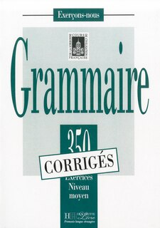 Couverture_350 Exercices Grammaire - Moyen Corriges