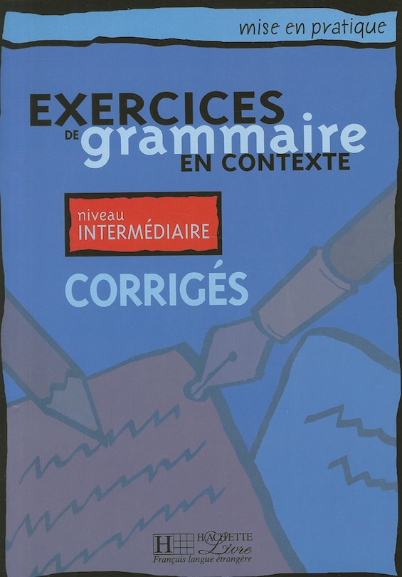 Mise En Pratique Grammaire - Intermediaire Corriges