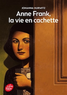 Front cover_Anne Frank, la vie en cachette