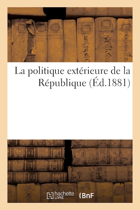 Front cover_La Politique Ext&eacute;rieure de la R&eacute;publique