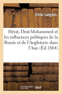 Front cover_Hérat, Dost-Mohammed Et Les Influences Politiques de la Russie Et de l'Angleterre