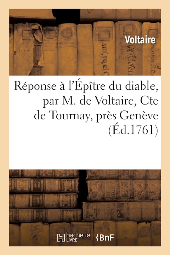Couverture_Réponse À l'Épître Du Diable, Par M. de Voltaire, Cte de Tournay, Près Genève