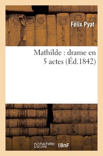 Couverture_Mathilde: Drame En 5 Actes