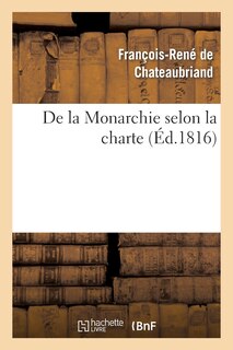 Couverture_de la Monarchie Selon La Charte: Avec Des Réflexions Sur La Session de la Chambre de 1815