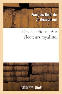 Front cover_Des Élections: Aux Électeurs Royalistes