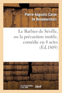 Front cover_Le Barbier de Séville, Ou La Précaution Inutile, Sur Le Théâtre de la Comédie Française (Ed 1809)