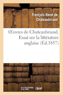 Front cover_Oeuvres de Chateaubriand. Essai Sur La Littérature Anglaise