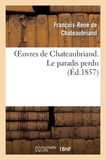 Front cover_Oeuvres de Chateaubriand. Le Paradis Perdu
