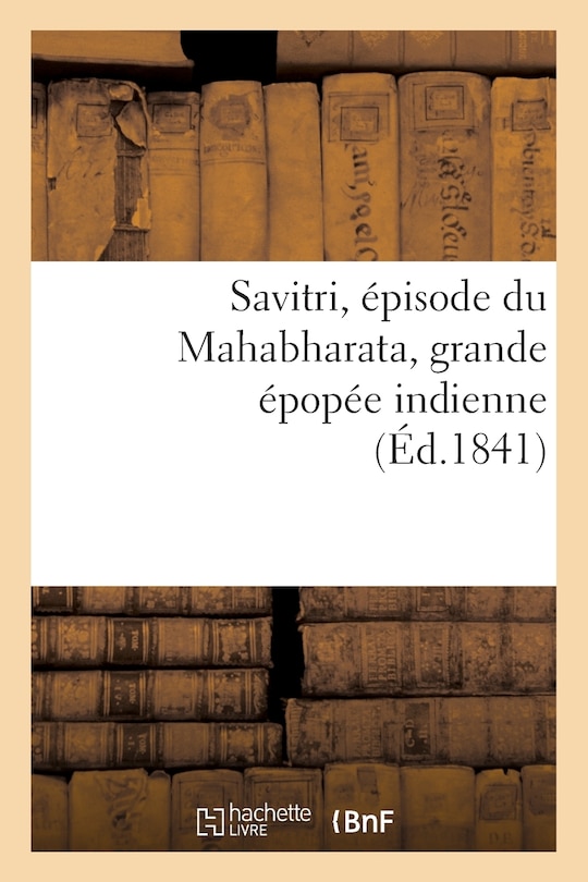 Front cover_Savitri, Épisode Du Mahabharata, Grande Épopée Indienne