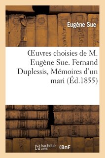 Front cover_Oeuvres Choisies de M. Eugène Süe. Fernand Duplessis, Mémoires d'Un Mari