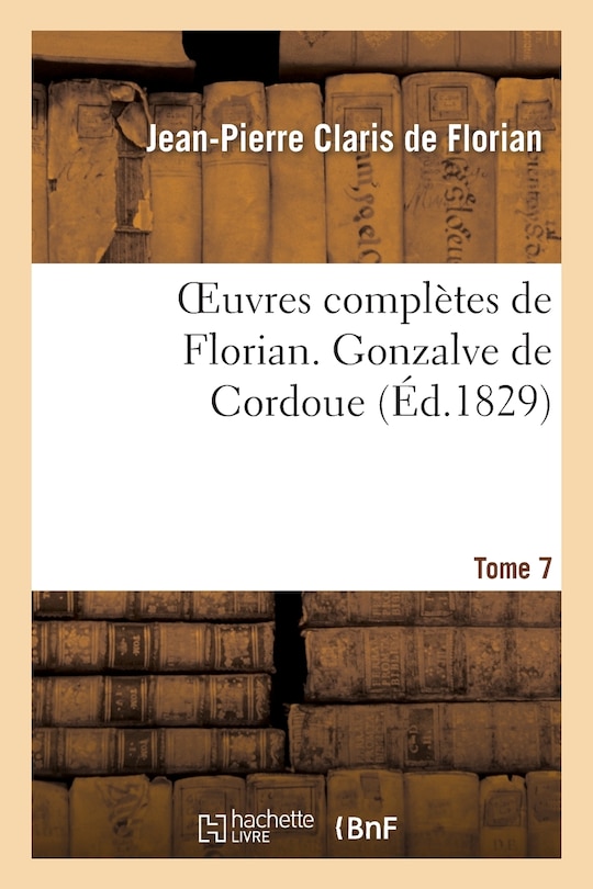 Front cover_Oeuvres Complètes de Florian. 7 Gonzalve de Cordoue T1