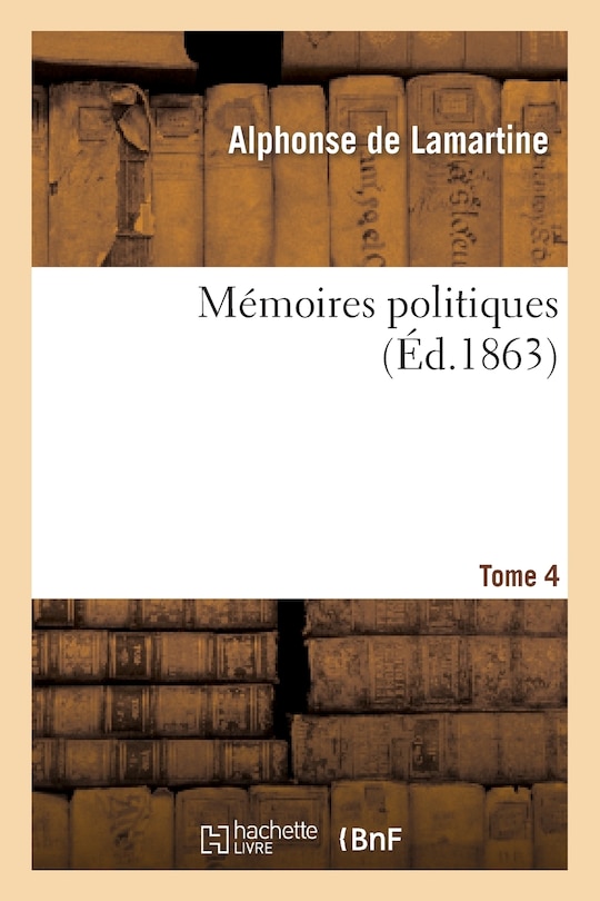 Couverture_Mémoires Politiques. T. 4