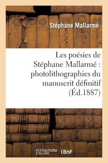 Front cover_Les Poésies de Stéphane Mallarmé Photolithographiées Du Manuscrit Définitif...