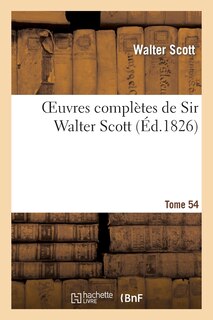 Couverture_Oeuvres Complètes de Sir Walter Scott. Tome 54