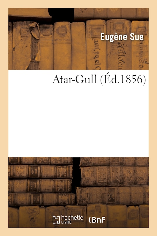 Front cover_Atar-Gull (Éd.1856)
