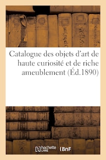 Front cover_Catalogue Des Objets d'Art de Haute Curiosité Et de Riche Ameublement de Feu