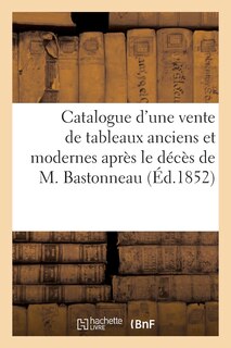Front cover_Catalogue d'Une Vente de Tableaux Anciens Et Modernes Après Le Décès de M. Bastonneau
