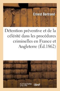 Front cover_de la Détention Préventive Et de la Célérité Dans Les Procédures Criminelles En France Et Angleterre