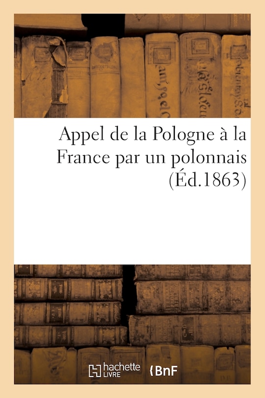 Front cover_Appel de la Pologne À La France Par Un Polonnais