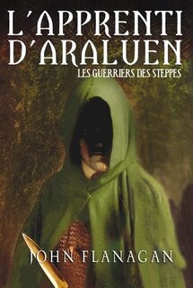 Couverture_L'apprenti d'Araluen, tome 4: les guerriers des steppes