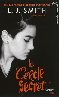 Front cover_Le cercle secret : saison 2, Vol. 1