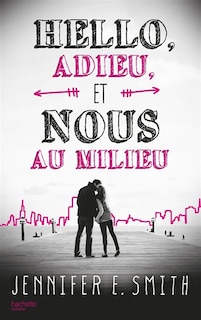 Couverture_Hello, adieu, et nous au milieu