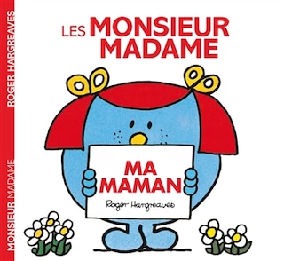 Les Monsieur Madame: ma maman