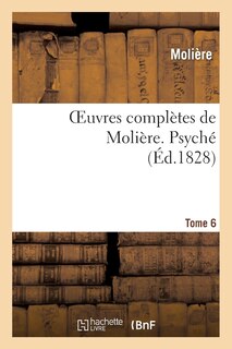 Front cover_Oeuvres Complètes de Molière. Tome 6 Psyché