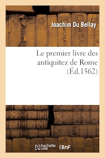 Front cover_Le Premier Livre Des Antiquitez de Rome Contenant Une Générale Description de Sa Grandeur