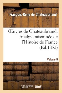 Front cover_Oeuvres de Chateaubriand. Vol. 9. Analyse Raisonnée de l'Histoire de France