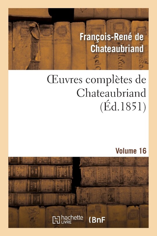 Front cover_Oeuvres Complètes de Chateaubriand. Volume 16