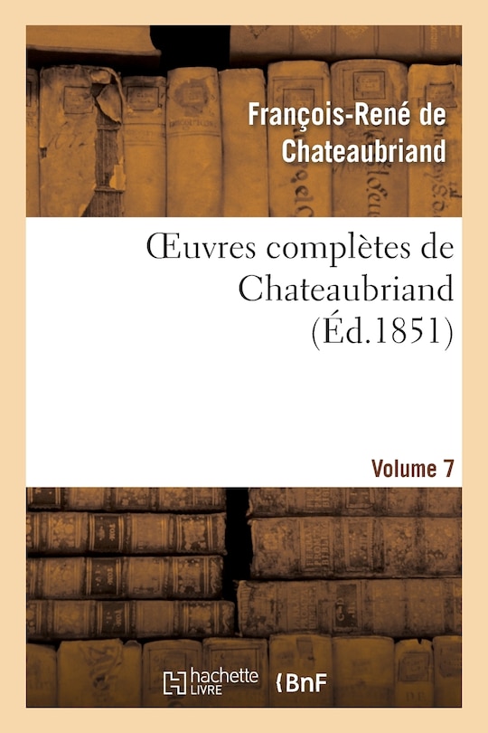 Front cover_Oeuvres Compl&egrave;tes de Chateaubriand. Volume 07