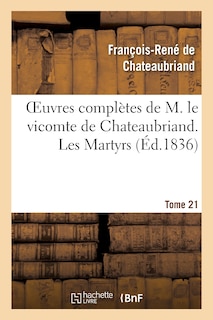 Front cover_Oeuvres Compl&egrave;tes de M. Le Vicomte de Chateaubriand. T. 21, Les Martyrs T3