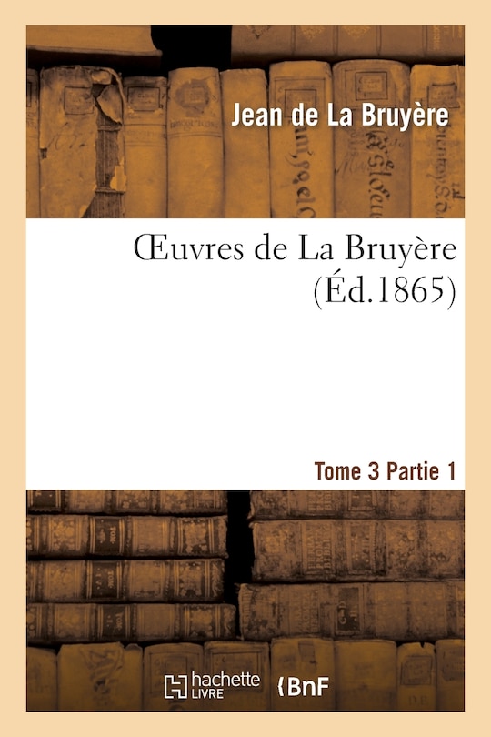 Couverture_Oeuvres de la Bruyère. Tome 3